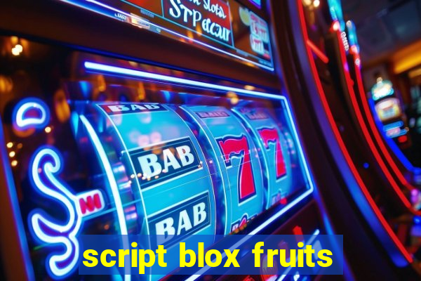 script blox fruits